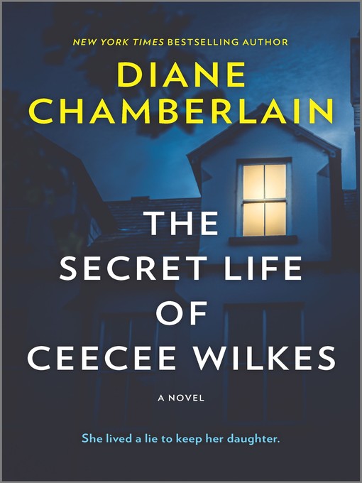 Title details for The Secret Life of CeeCee Wilkes by Diane Chamberlain - Available